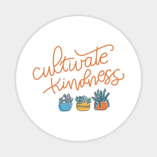 Cultivate kindness Magnet